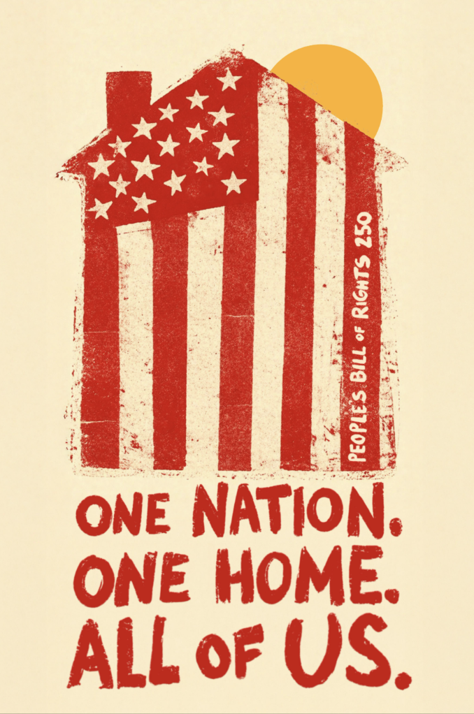 Red woodcut linocut of an American flag shaped like a house with a gold sun, reading One Nation. One Home. All of Us. for People's Bill of Rights 250